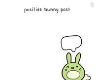 Positive Bunny