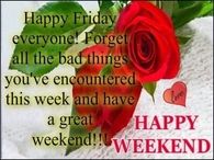 Happy Friday Happy Weekend