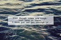 You can get through tough times