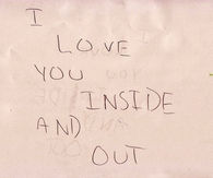 I love you inside and out