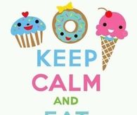 Keep Calm and Eat Sweets