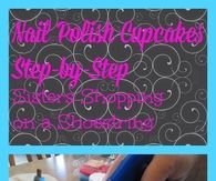 DIY Nail Polish Cupcakes