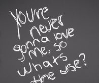 You're never going to love me