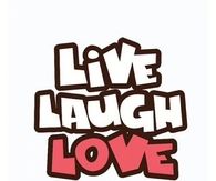 Live Laugh Love