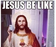 Jesus be like