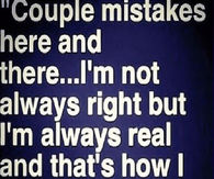 I'm always real