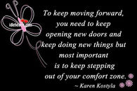 To keep moving forward, you need to keep opening doors,,,