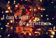 I cant wait for Christmas