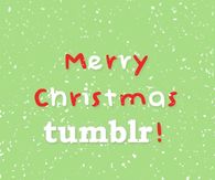 Merry Christmas Tumblr