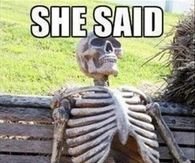She said be ready 