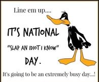 slap an idiot day