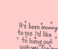 hang out with you