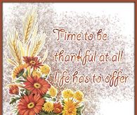 Time to be Thankful at All Life has to Offer