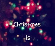 Christmas is coming