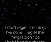 I don't regret
