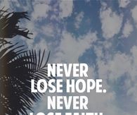 never lose hope