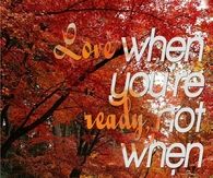 love when you're ready