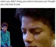 When you did not