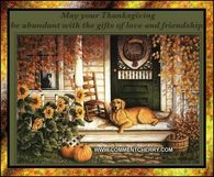 May Your Thanksgiving Abundant with the Gifts of Love & Friendship