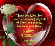 Happy Tuesday God Bless You