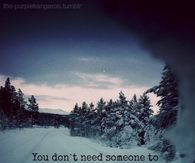Someone who accepts you