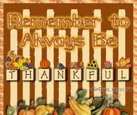 Remember to Always be Thankful
