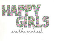 Happy Girls are the Prettiest