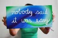 Nobody said it was easy