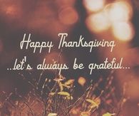 Happy Thanksgiving Let's Be Grateful
