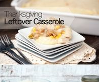 Thanksgiving Leftover Casserole