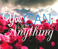 You Can Do Anything