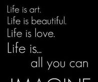 Life is Art