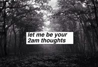 2am thoughts