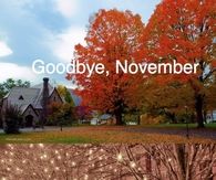 Goodbye November Hello December