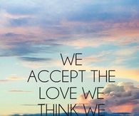 The love we think we deserve