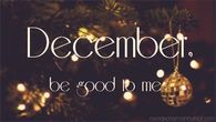 December Please Be Good to Me