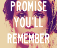 Promise you'll remember
