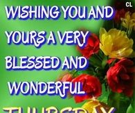 Wishing you a blessed Thursday