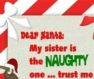 Dear Santa My Sister Is Naughty