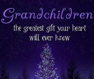 grandchildren are the greatest gift