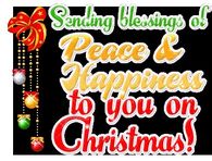 Sending Blessings of Peace & Happiness to you on Christmas