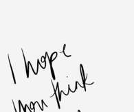 I hope you think of me