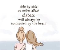 Sisters Are Connected By The Heart