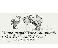 Some people care too much, I think its called love