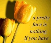 a pretty face is nothing