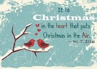 It is Christmas in the heart that puts Christmas in the Air