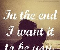 In The End I Want You