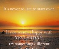 It's never to late