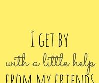 Help From My Friends