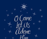 Let us adore Him 